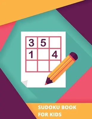 Livre de Sudoku pour les enfants - Sudoku Book for Kids