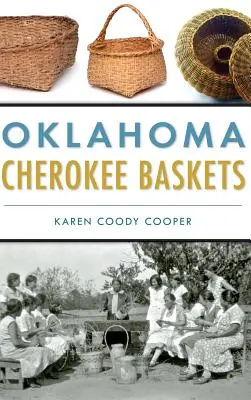 Paniers cherokee de l'Oklahoma - Oklahoma Cherokee Baskets