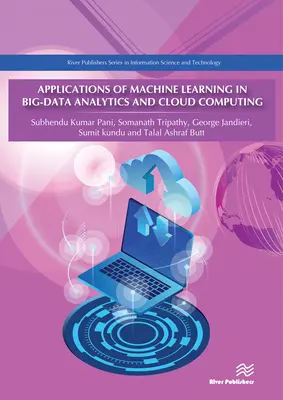 Applications de l'apprentissage automatique dans l'analyse des big data et l'informatique en nuage (cloud computing) - Applications of Machine Learning in Big-Data Analytics and Cloud Computing