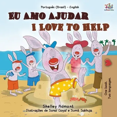 J'aime aider (livre bilingue portugais-anglais pour enfants - brésilien) - I Love to Help (Portuguese English Bilingual Book for Kids - Brazilian)
