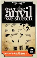 Au-dessus de l'enclume, nous nous étirons - Over the Anvil We Stretch