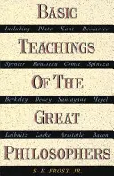 Les enseignements fondamentaux des grands philosophes : Un aperçu de leurs idées fondamentales - Basic Teachings of the Great Philosophers: A Survey of Their Basic Ideas