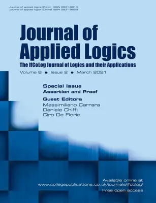 Journal of Applied Logics. The IfCoLog Journal of Logics and their Applications (Journal IfCoLog de la logique et de ses applications). Volume 8, numéro 2, mars 2021. Numéro spécial Assertion and Proof - Journal of Applied Logics. The IfCoLog Journal of Logics and their Applications. Volume 8, Issue 2, March 2021. Special issue Assertion and Proof