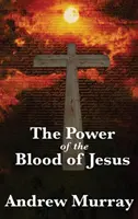 La puissance du sang de Jésus - The Power of the Blood of Jesus