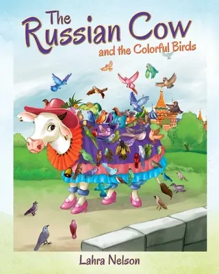 La vache russe et les oiseaux colorés - The Russian Cow and the Colorful Birds