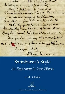 Le style de Swinburne : Une expérience d'histoire en vers - Swinburne's Style: An Experiment in Verse History