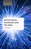 Performance, mouvement et corps - Performance, Movement and the Body