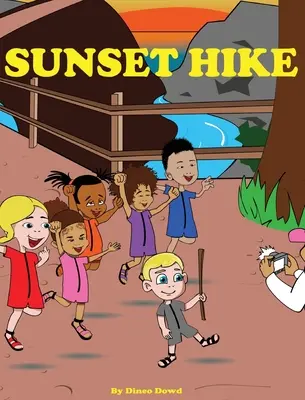 Sunset Hike : un livre de randonnée pour enfants, pour les motiver à sortir et à explorer la nature. - Sunset Hike: A children's hiking book, to motivate children to step outside and explore nature.