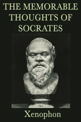 Les pensées mémorables de Socrate - The Memorable Thoughts of Socrates