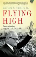 Flying High : En souvenir de Barry Goldwater - Flying High: Remembering Barry Goldwater