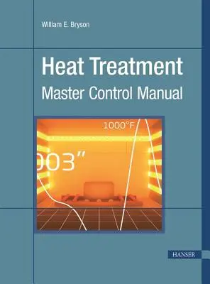 Traitement thermique : Manuel de contrôle de la maîtrise - Heat Treatment: Master Control Manual