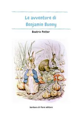 L'aventure de Benjamin Bunny - Le Avventure di Benjamin Bunny