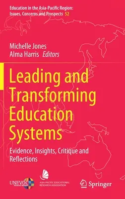 Diriger et transformer les systèmes éducatifs : Données probantes, perspectives, critiques et réflexions - Leading and Transforming Education Systems: Evidence, Insights, Critique and Reflections