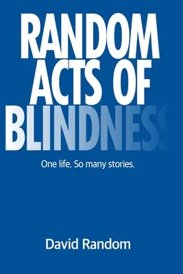 Les actes aléatoires de l'aveuglement - Random Acts of Blindness