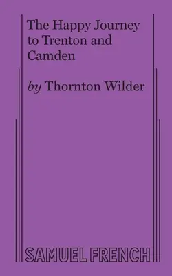 Le voyage heureux vers Trenton et Camden - The Happy Journey to Trenton and Camden