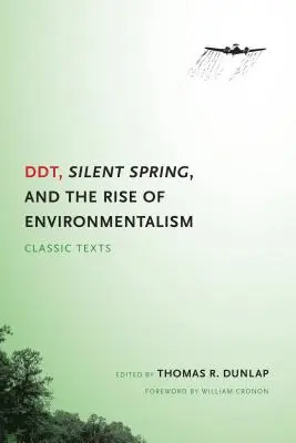Le DDT, le Printemps silencieux et la montée de l'environnementalisme : Textes classiques - DDT, Silent Spring, and the Rise of Environmentalism: Classic Texts
