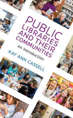 Les bibliothèques publiques et leurs communautés : une introduction - Public Libraries and Their Communities: An Introduction