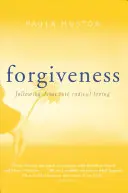 Le pardon : Suivre Jésus dans l'amour radical - Forgiveness: Following Jesus Into Radical Loving