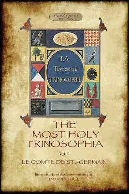 The Most Holy Trinosophia - avec 24 illustrations supplémentaires, omises dans l'édition originale de 1933 (Aziloth Books) - The Most Holy Trinosophia - with 24 additional illustrations, omitted from the original 1933 edition (Aziloth Books)