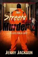The Streets Bleed Murder 2 : Une vie pour une vie - The Streets Bleed Murder 2: A Life for a Life