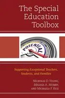 La boîte à outils de l'éducation spéciale : Soutenir les enseignants, les élèves et les familles en difficulté - The Special Education Toolbox: Supporting Exceptional Teachers, Students, and Families