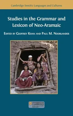 Études sur la grammaire et le lexique du néo-araméen - Studies in the Grammar and Lexicon of Neo-Aramaic