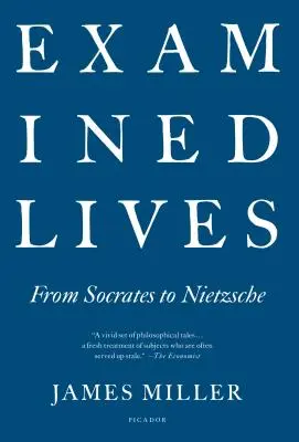 Des vies examinées : De Socrate à Nietzsche - Examined Lives: From Socrates to Nietzsche