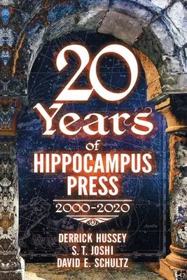 Vingt ans d'Hippocampus Press : 2000-2020 - Twenty Years of Hippocampus Press: 2000-2020