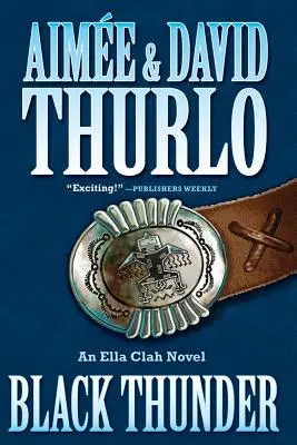 Tonnerre noir : Un roman d'Ella Clah - Black Thunder: An Ella Clah Novel