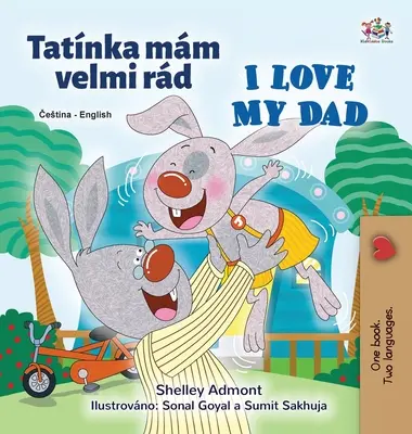 I Love My Dad (livre bilingue tchèque-anglais pour enfants) - I Love My Dad (Czech English Bilingual Children's Book)