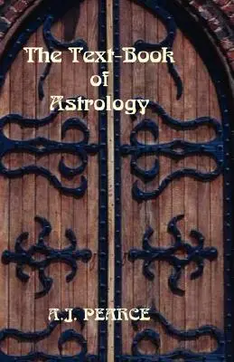 Le manuel d'astrologie - The Text-Book of Astrology
