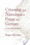 Citoyenneté et nation en France et en Allemagne (révisé) - Citizenship and Nationhood in France and Germany (Revised)