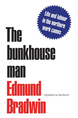 L'homme des dortoirs : Une étude du travail et de la rémunération dans les camps du Canada, 1903-1914 - The Bunkhouse Man: A Study of Work and Pay in the Camps of Canada, 1903-1914