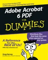 Adobe Acrobat 6 PDF pour les nuls - Adobe Acrobat 6 PDF for Dummies