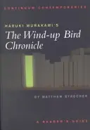 La chronique de l'oiseau qui s'envole de Haruki Murakami : Guide du lecteur - Haruki Murakami's the Wind-Up Bird Chronicle: A Reader's Guide