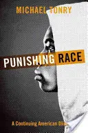 Punir la race : un dilemme américain permanent - Punishing Race: A Continuing American Dilemma