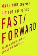 Fast/Forward : Adapter votre entreprise à l'avenir - Fast/Forward: Make Your Company Fit for the Future