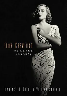 Joan Crawford : La biographie essentielle - Joan Crawford: The Essential Biography