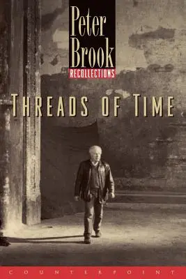 Les fils du temps : Souvenirs - Threads of Time: Recollections
