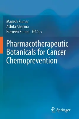 Les plantes pharmacothérapeutiques pour la chimioprévention du cancer - Pharmacotherapeutic Botanicals for Cancer Chemoprevention