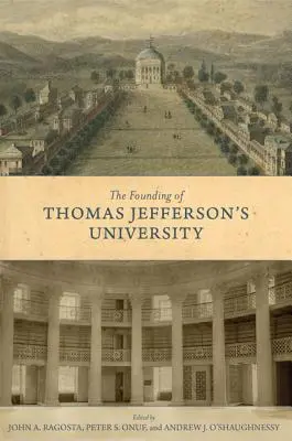 La fondation de l'université de Thomas Jefferson - The Founding of Thomas Jefferson's University