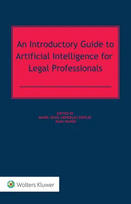 Guide d'introduction à l'intelligence artificielle pour les professionnels du droit - An Introductory Guide to Artificial Intelligence for Legal Professionals