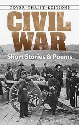 Histoires courtes et poèmes de la guerre civile - Civil War Short Stories and Poems