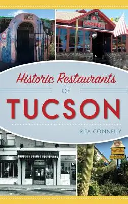 Restaurants historiques de Tucson - Historic Restaurants of Tucson