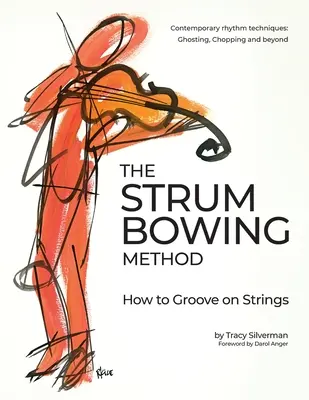 La méthode d'archet Strum : Comment s'épanouir sur les cordes - The Strum Bowing Method: How to Groove on Strings