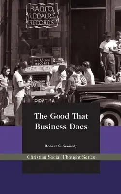 Le bien que font les entreprises - The Good That Business Does