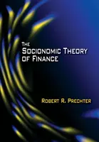 La théorie socionomique de la finance - The Socionomic Theory of Finance