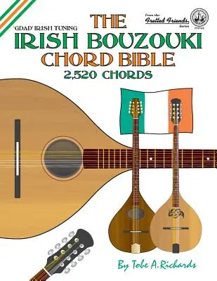 La bible des accords du bouzouki irlandais : GDAD accordage irlandais 2 520 accords - The Irish Bouzouki Chord Bible: GDAD Irish Tuning 2,520 Chords