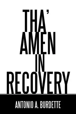 Tha' Amen en rétablissement - Tha' Amen in Recovery