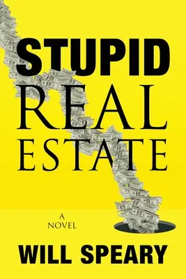Immobilier stupide - Stupid Real Estate